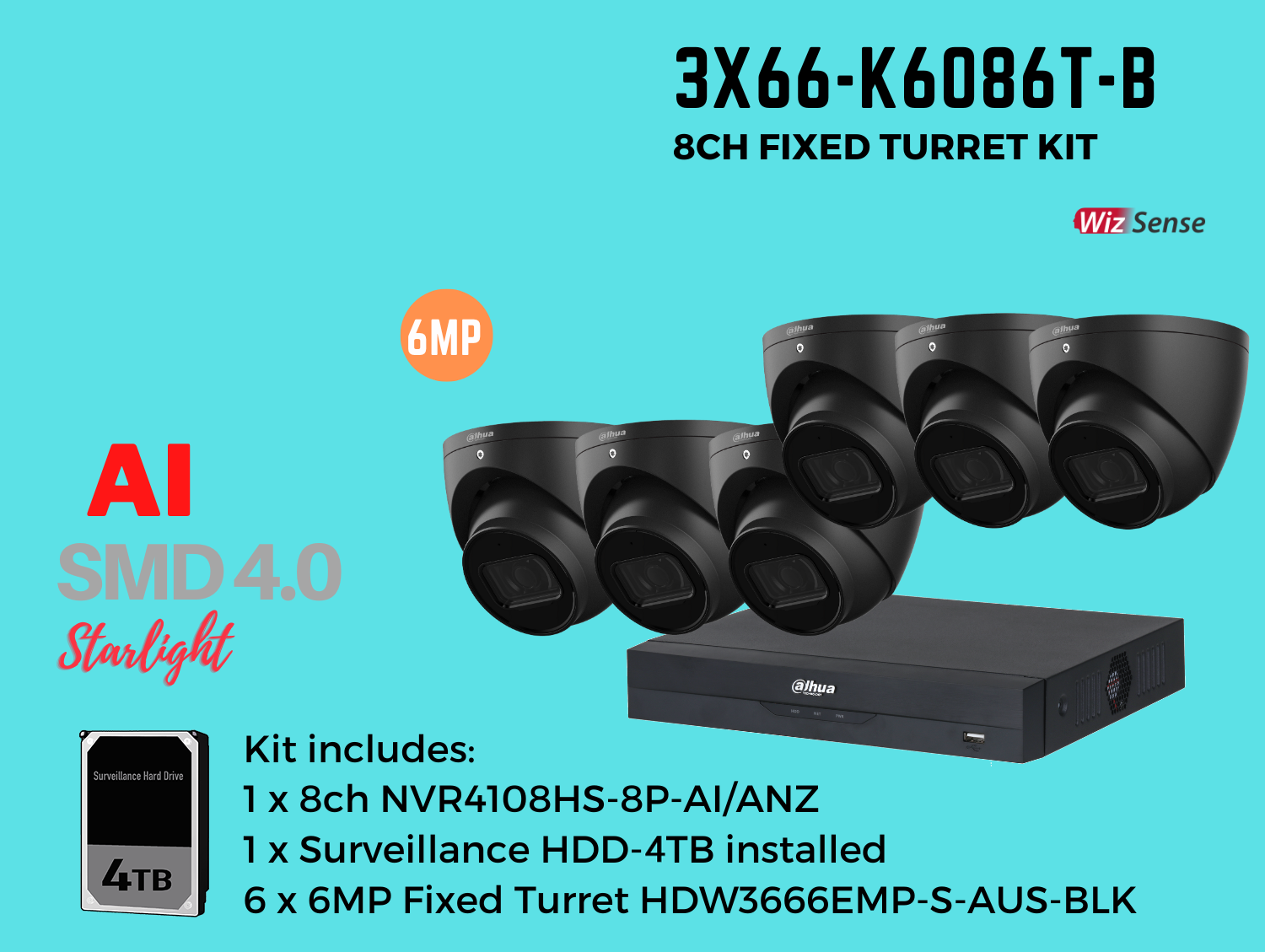 Dahua 3x66 6MP 8ch Kit includes:    1 x 8ch DHI-NVR4108HS-8P-AI/ANZ-4TB,    6 x 6MP 2.8mm Fixed Lens DH-IPC-HDW3666EMP-S-AUS-BLK