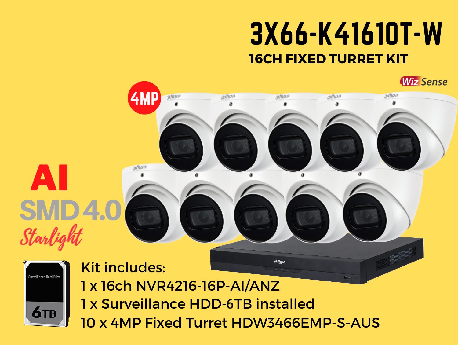 Dahua 3x66 4MP 16ch Kit includes:     1 x 16ch DHI-NVR4216-16P-AI/ANZ-6TB,   10 x 4MP 2.8mm Fixed LensDH-IPC-HDW3466EMP-S-AUS