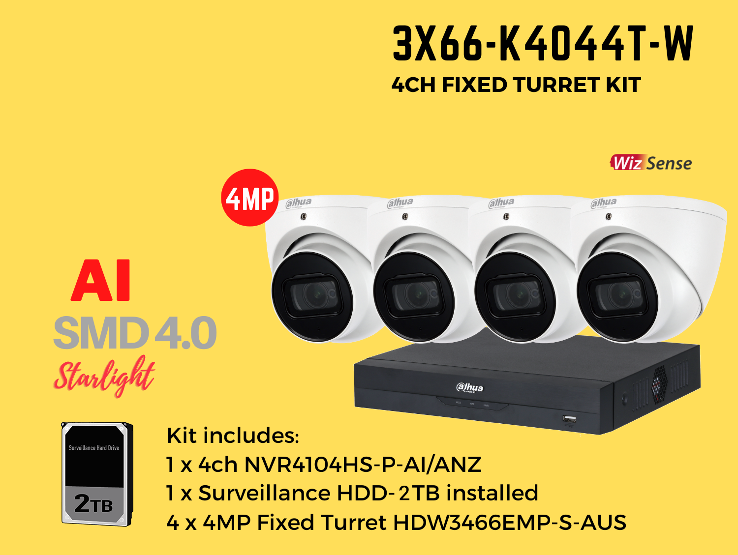 Dahua 3x66 4MP 4ch Kit includes:     1 x 4ch DHI-NVR4104HS-P-AI/ANZ-2TB,   4 x 4MP 2.8mm Fixed Lens DH-IPC-HDW3466EMP-S-AUS